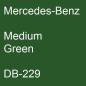 Preview: Mercedes-Benz, Medium Green, DB-229.